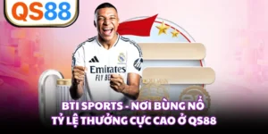 BTI Sports - Nơi bùng nổ tỷ lệ thưởng cực cao ở QS88
