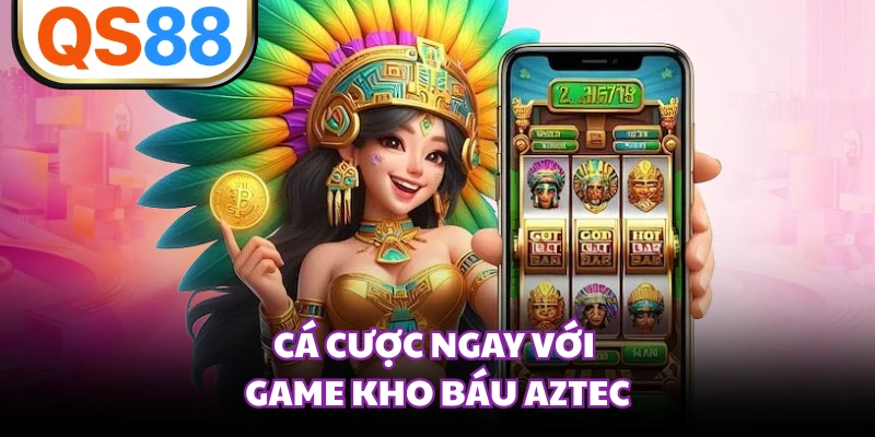 Cá cược ngay với game Kho Báu Aztec