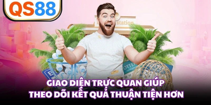 Giao diện trực quan giúp theo dõi kết quả thuận tiện hơn