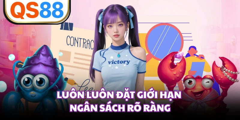 Luôn luôn đặt giới hạn ngân sách rõ ràng
