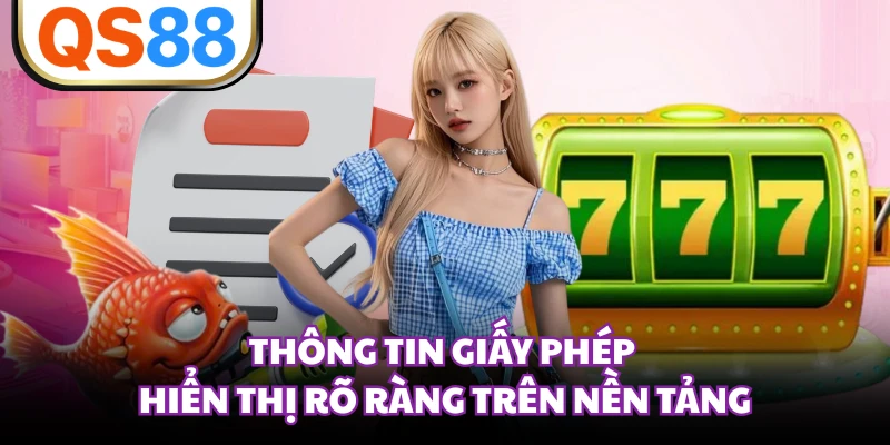 Thông tin giấy phép hiển thị rõ ràng trên nền tảng