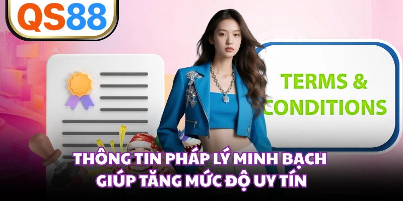 Thông tin pháp lý minh bạch giúp tăng mức độ uy tín
